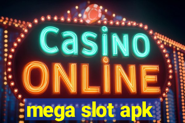 mega slot apk