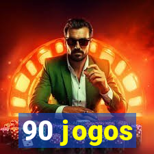 90 jogos