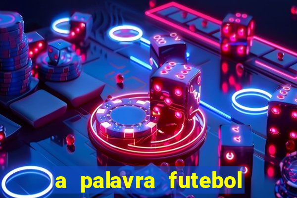 a palavra futebol é oxítona