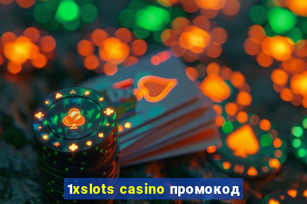 1xslots casino промокод