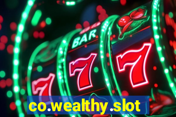 co.wealthy.slots