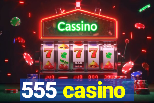 555 casino