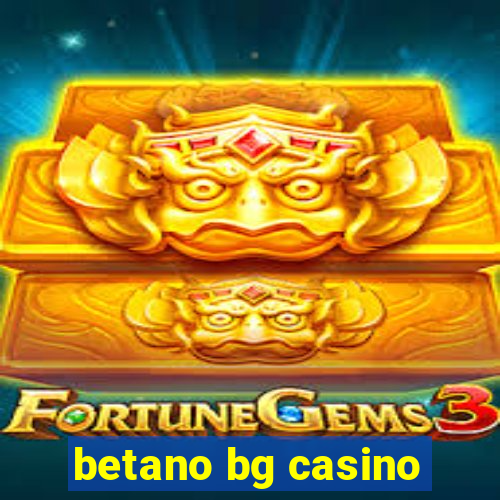 betano bg casino