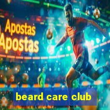 beard care club