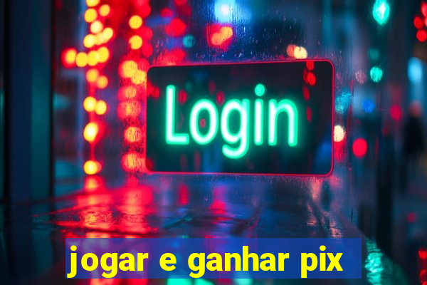 jogar e ganhar pix