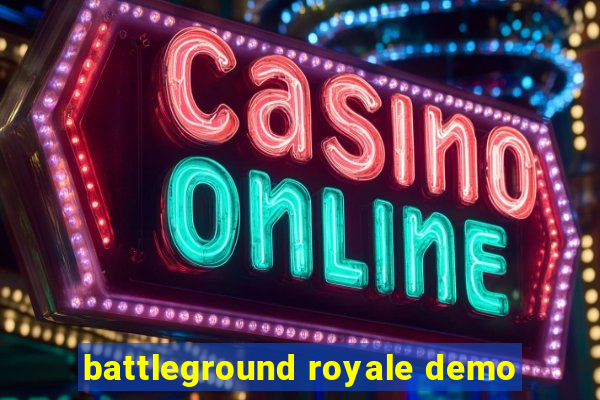 battleground royale demo