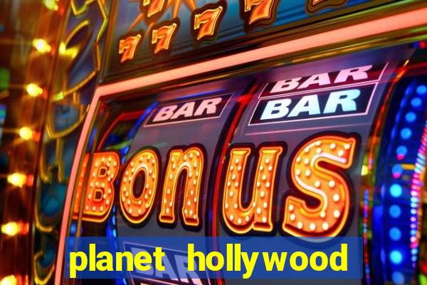 planet hollywood hotel and casino