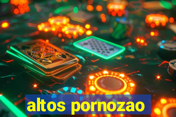 altos pornozao