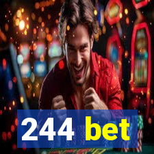 244 bet