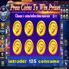 intruder 125 consumo