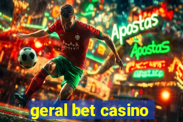 geral bet casino