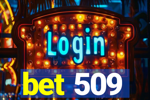 bet 509