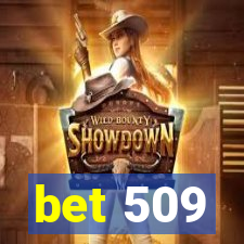 bet 509