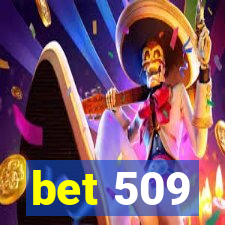 bet 509