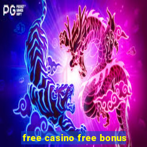 free casino free bonus