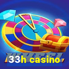 33h casino