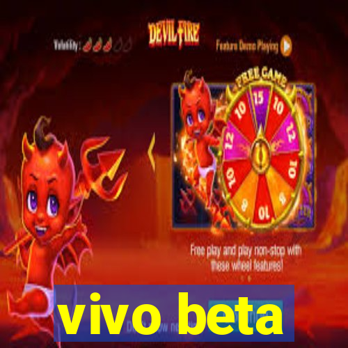 vivo beta