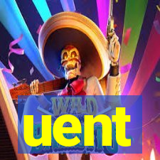 uent