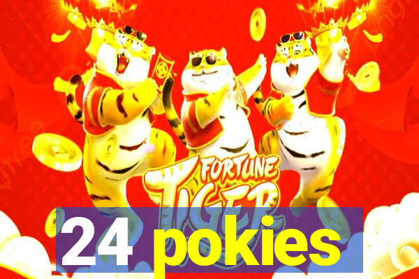 24 pokies