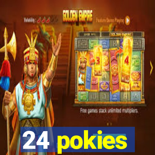 24 pokies