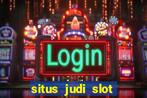 situs judi slot slot online terbaik