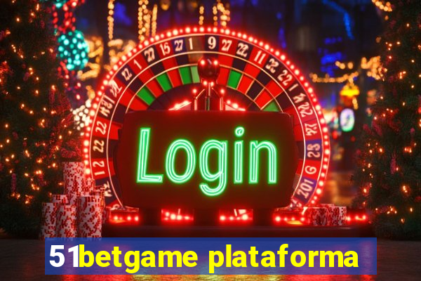 51betgame plataforma