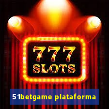 51betgame plataforma