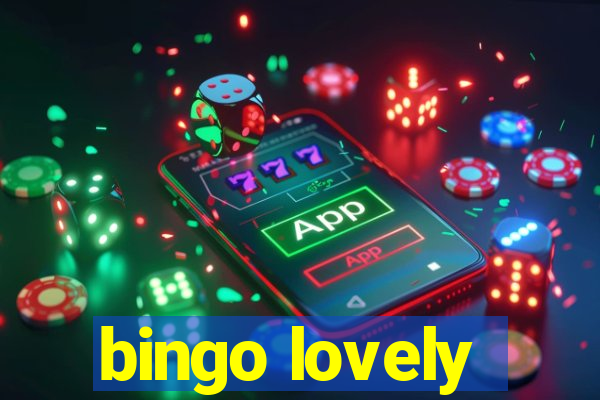 bingo lovely