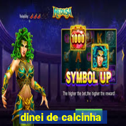 dinei de calcinha