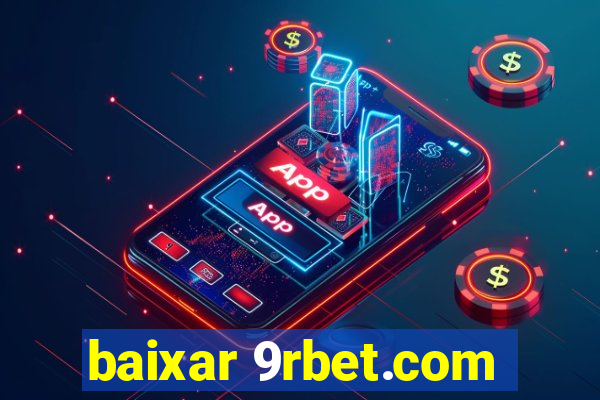 baixar 9rbet.com