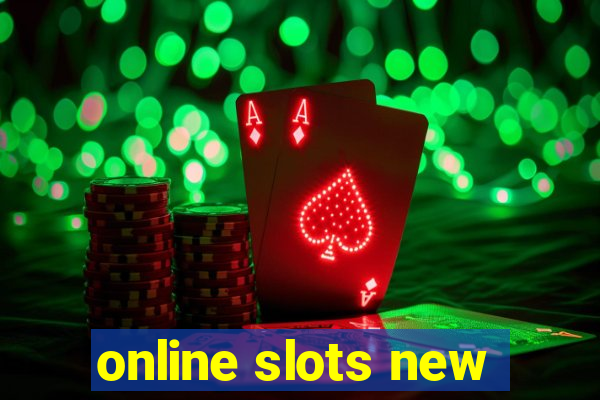 online slots new