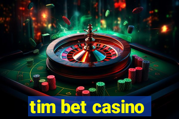 tim bet casino