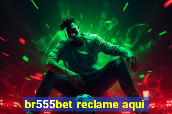 br555bet reclame aqui