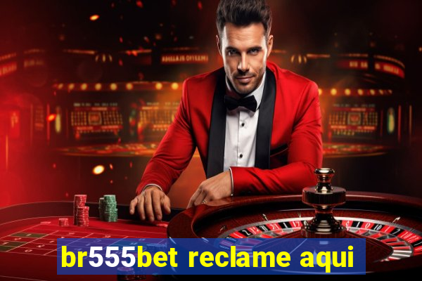 br555bet reclame aqui