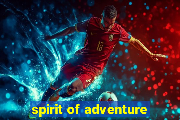 spirit of adventure