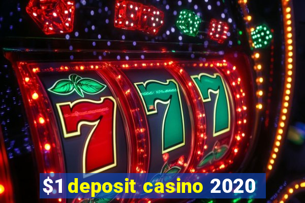 $1 deposit casino 2020