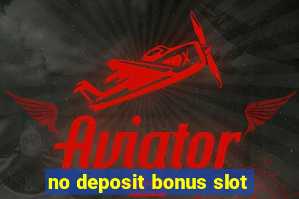 no deposit bonus slot