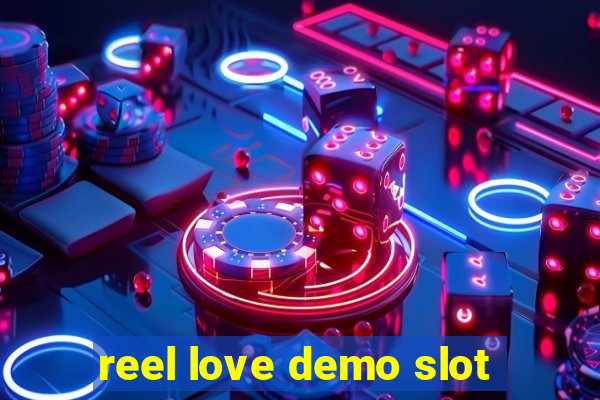 reel love demo slot