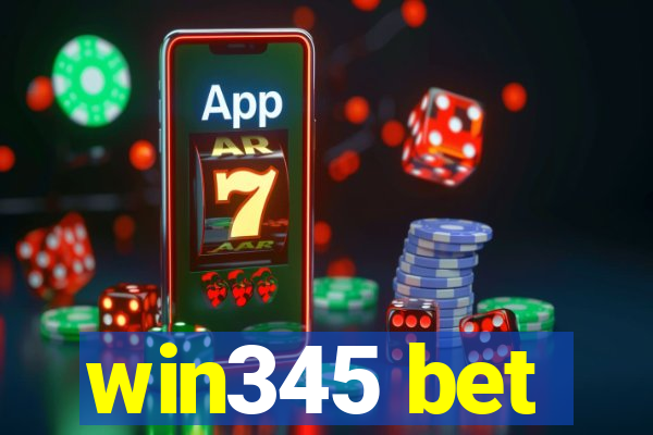 win345 bet