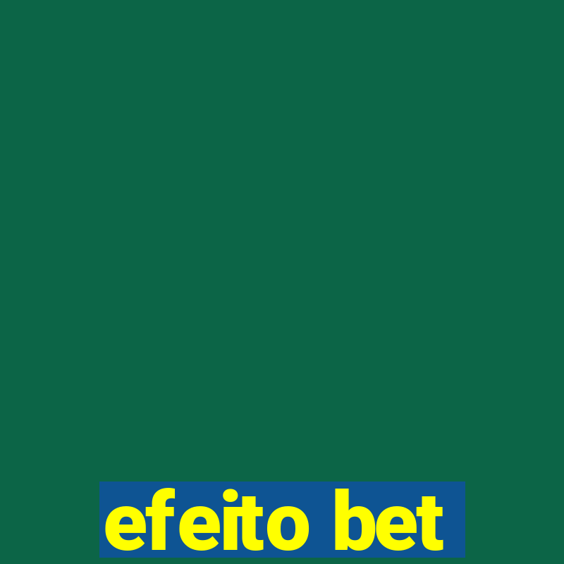 efeito bet