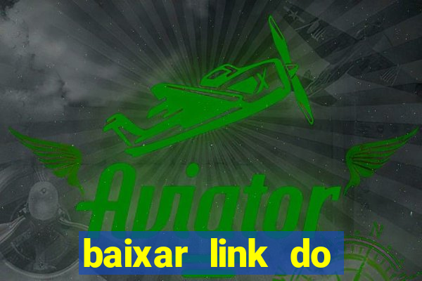 baixar link do jogo do tigre