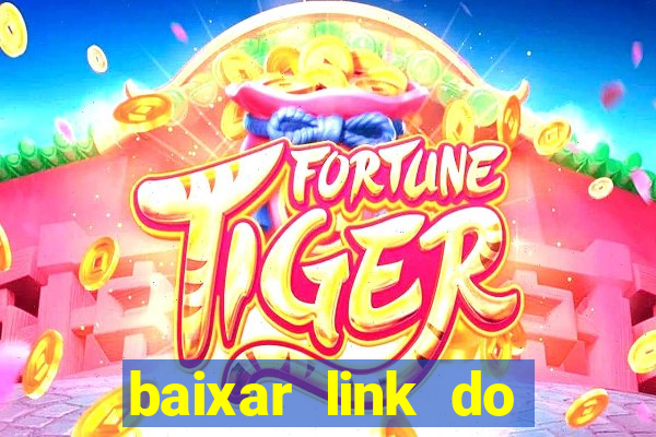 baixar link do jogo do tigre