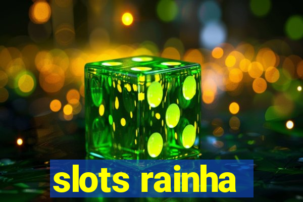 slots rainha