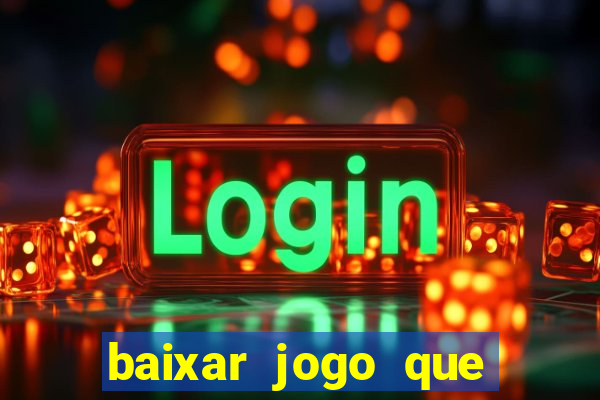 baixar jogo que paga dinheiro