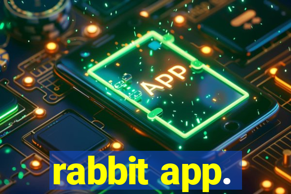 rabbit app.