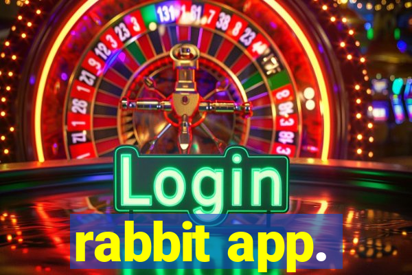 rabbit app.