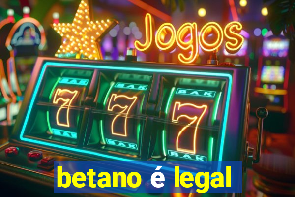 betano é legal