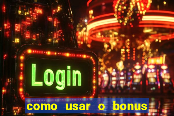 como usar o bonus cassino da 1win