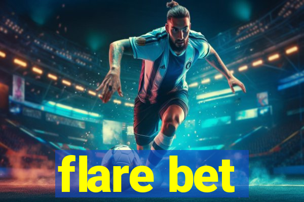 flare bet