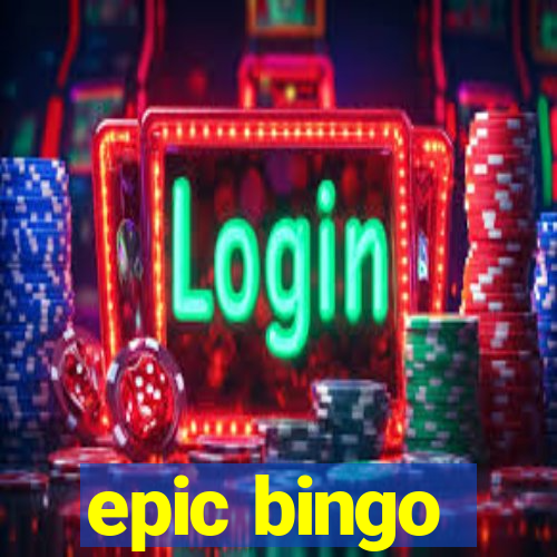 epic bingo